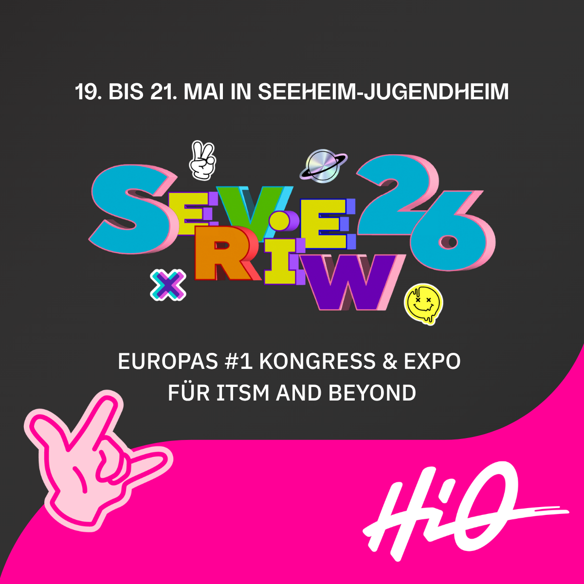 Grafik zur HiQ-Teilnahme am SERVIEW Summit 2026: 19. bis 21. Mai in Seeheim-Jugenheim, Europas #1 Kongress & Expo für ITSM and beyond. Im Zentrum steht das farbenfrohe SERVIEW26-Logo im 90er-Jahre-Stil, unten rechts das HiQ-Logo.